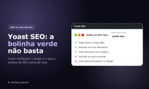 Yoast SEO: como configurar e por que a bolinha verde não garante posição